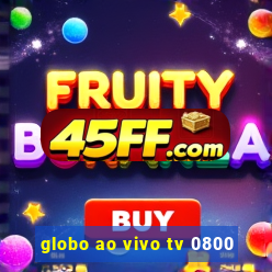 globo ao vivo tv 0800